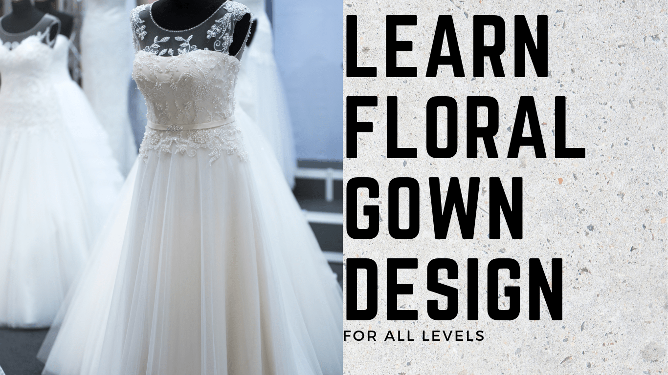 Learn Floral Gown Design